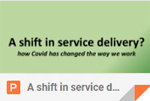 Slides - A shift in service delivery